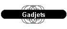 Gadjets